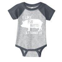 I Like Pig Butts & I Cannot Lie Infant Baby Jersey Bodysuit