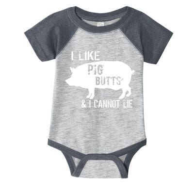 I Like Pig Butts & I Cannot Lie Infant Baby Jersey Bodysuit