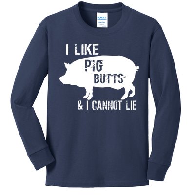 I Like Pig Butts & I Cannot Lie Kids Long Sleeve Shirt