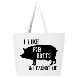 I Like Pig Butts & I Cannot Lie 25L Jumbo Tote