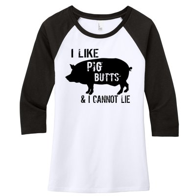 I Like Pig Butts & I Cannot Lie Women's Tri-Blend 3/4-Sleeve Raglan Shirt