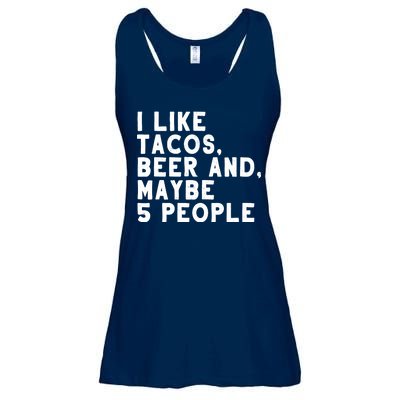 I Like Tacos Beer And Maybe 5 People Ladies Essential Flowy Tank