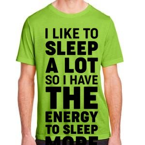 I Like to Sleep A Lot Adult ChromaSoft Performance T-Shirt