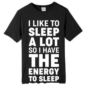 I Like to Sleep A Lot Tall Fusion ChromaSoft Performance T-Shirt