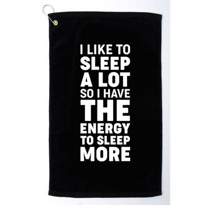 I Like to Sleep A Lot Golf Towel