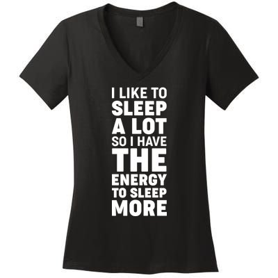 I Like to Sleep A Lot Women's V-Neck T-Shirt