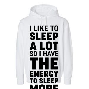 I Like to Sleep A Lot Garment-Dyed Fleece Hoodie