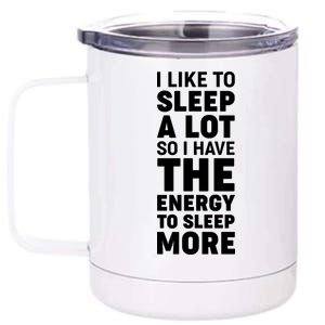 I Like to Sleep A Lot 12 oz Stainless Steel Tumbler Cup