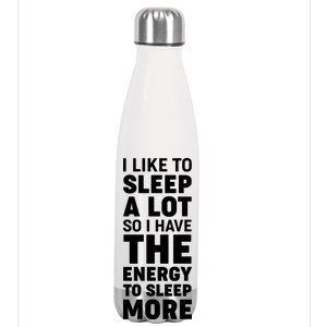 I Like to Sleep A Lot Stainless Steel Insulated Water Bottle