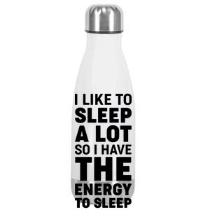 I Like to Sleep A Lot Stainless Steel Insulated Water Bottle