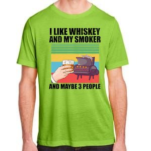 I Like Whiskey And My Smoker And Maybe 3 People Adult ChromaSoft Performance T-Shirt