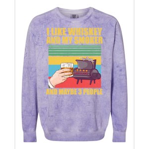 I Like Whiskey And My Smoker And Maybe 3 People Colorblast Crewneck Sweatshirt