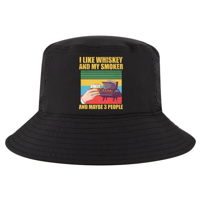 I Like Whiskey And My Smoker And Maybe 3 People Cool Comfort Performance Bucket Hat