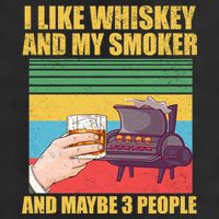 I Like Whiskey And My Smoker And Maybe 3 People Cool Comfort Performance Bucket Hat