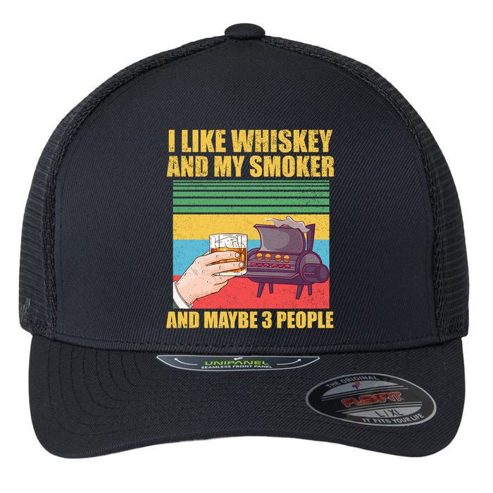 I Like Whiskey And My Smoker And Maybe 3 People Flexfit Unipanel Trucker Cap