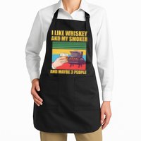 I Like Whiskey And My Smoker And Maybe 3 People Apron