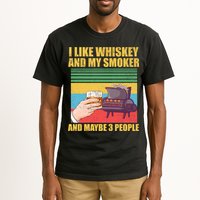 I Like Whiskey And My Smoker And Maybe 3 People Tall T-Shirt