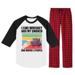 I Like Whiskey And My Smoker And Maybe 3 People Raglan Sleeve Pajama Set