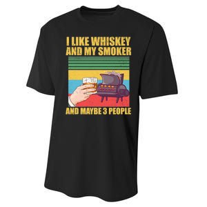 I Like Whiskey And My Smoker And Maybe 3 People Performance Sprint T-Shirt