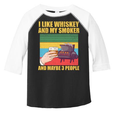 I Like Whiskey And My Smoker And Maybe 3 People Toddler Fine Jersey T-Shirt