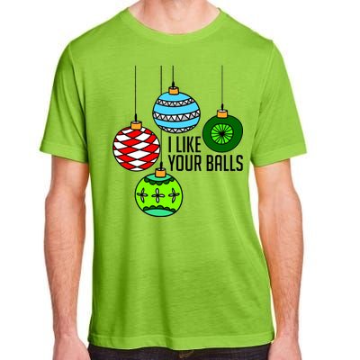 I Like Your Balls Funny Christmas Adult ChromaSoft Performance T-Shirt