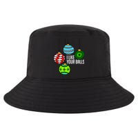 I Like Your Balls Funny Christmas Cool Comfort Performance Bucket Hat