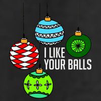 I Like Your Balls Funny Christmas Cool Comfort Performance Bucket Hat