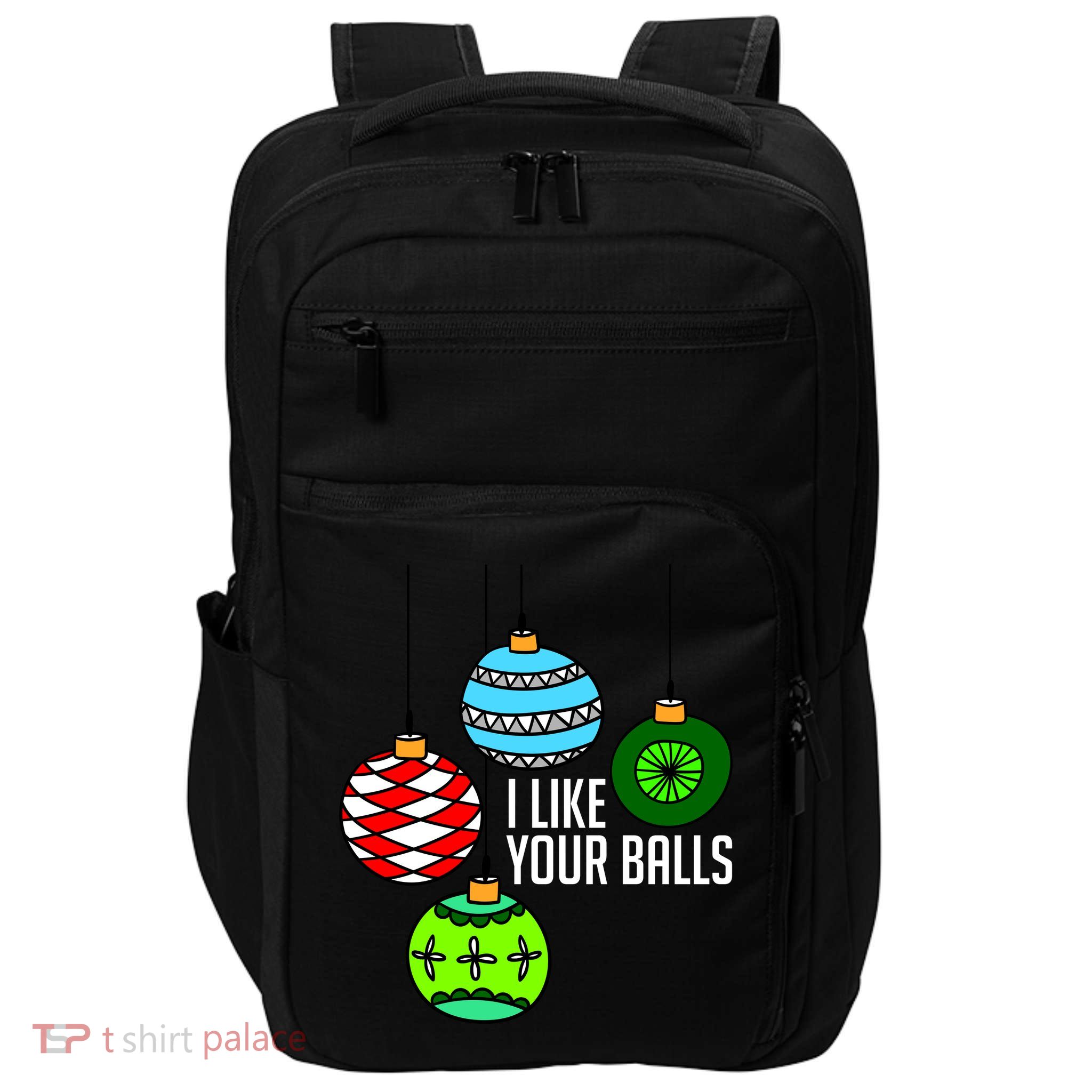 I Like Your Balls Funny Christmas Impact Tech Backpack
