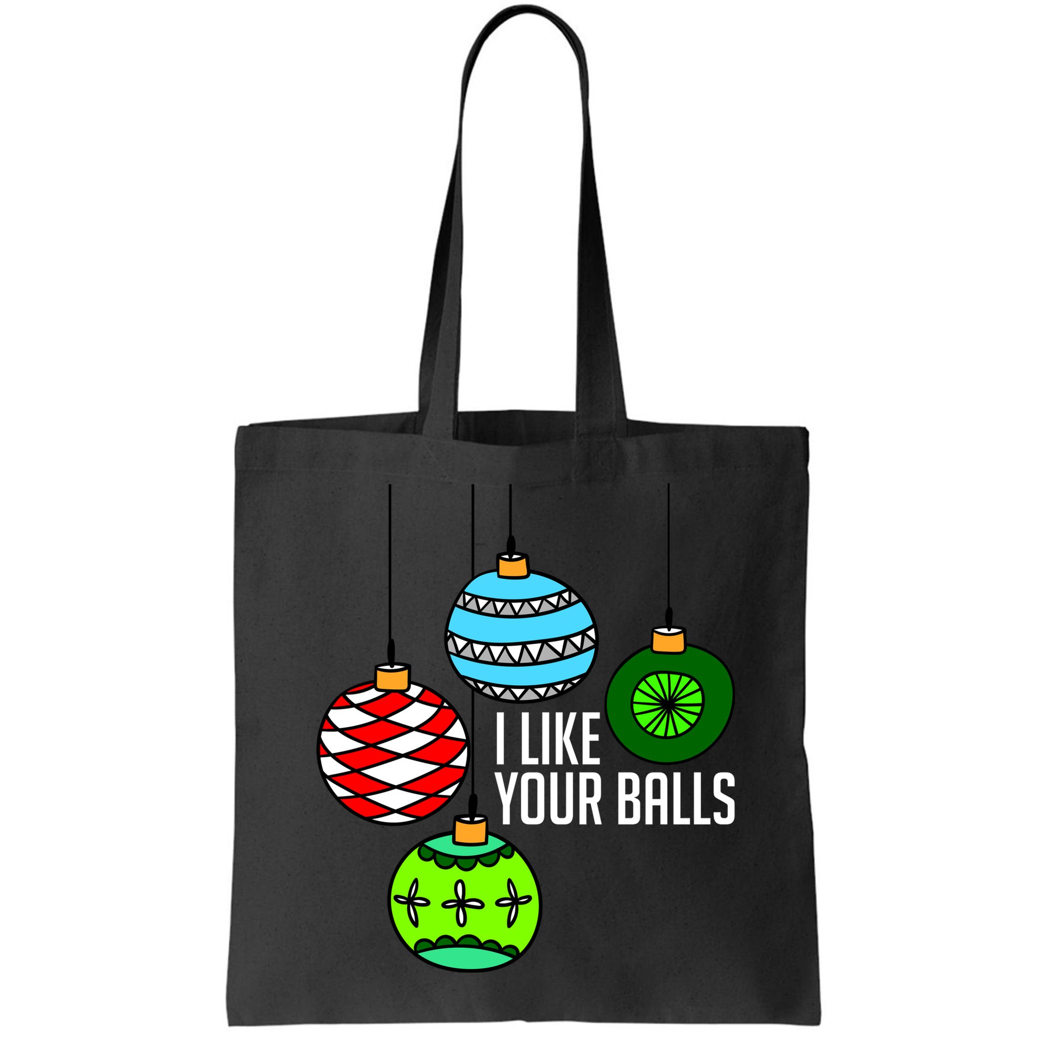 I Like Your Balls Funny Christmas Bag
