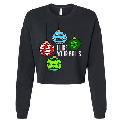 I Like Your Balls Funny Christmas Cropped Pullover Crew