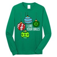 I Like Your Balls Funny Christmas Long Sleeve Shirt