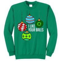 I Like Your Balls Funny Christmas Sweatshirt