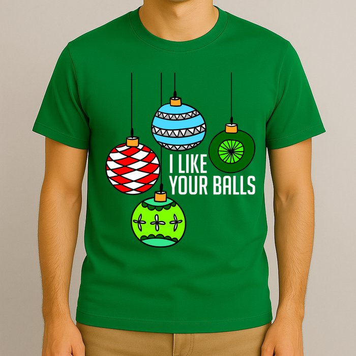 I Like Your Balls Funny Christmas T-Shirt