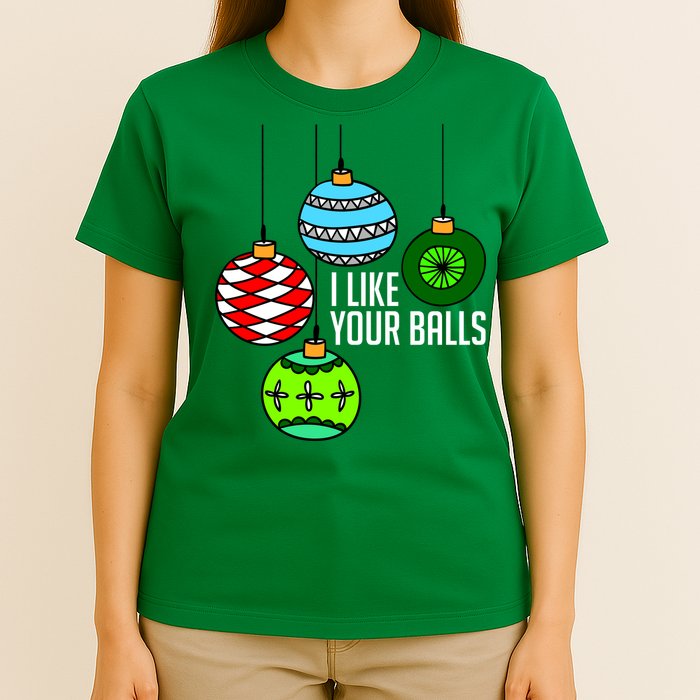 I Like Your Balls Funny Christmas T-Shirt