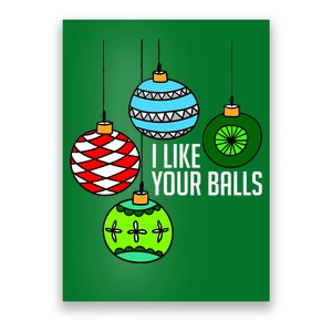 I Like Your Balls Funny Christmas Poster