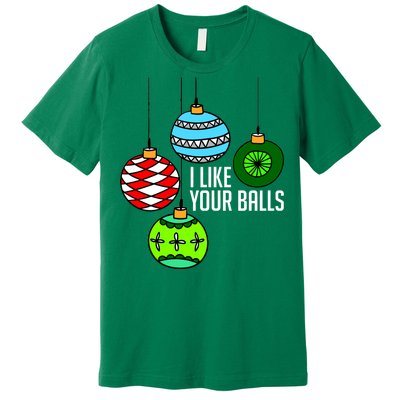 I Like Your Balls Funny Christmas Premium T-Shirt