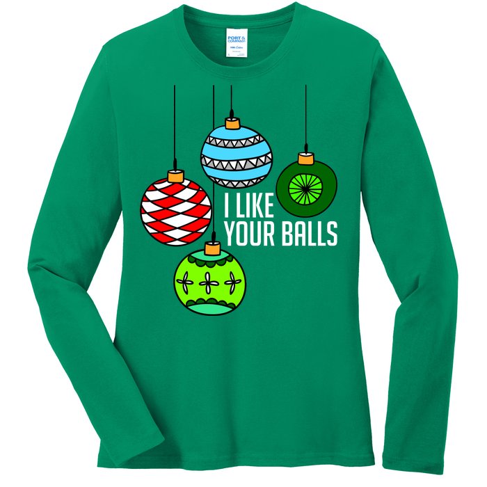 I Like Your Balls Funny Christmas Ladies Long Sleeve Shirt