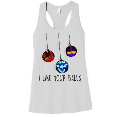 I Like Your Balls Funny Christmas Ornaments Women's Racerback Tank