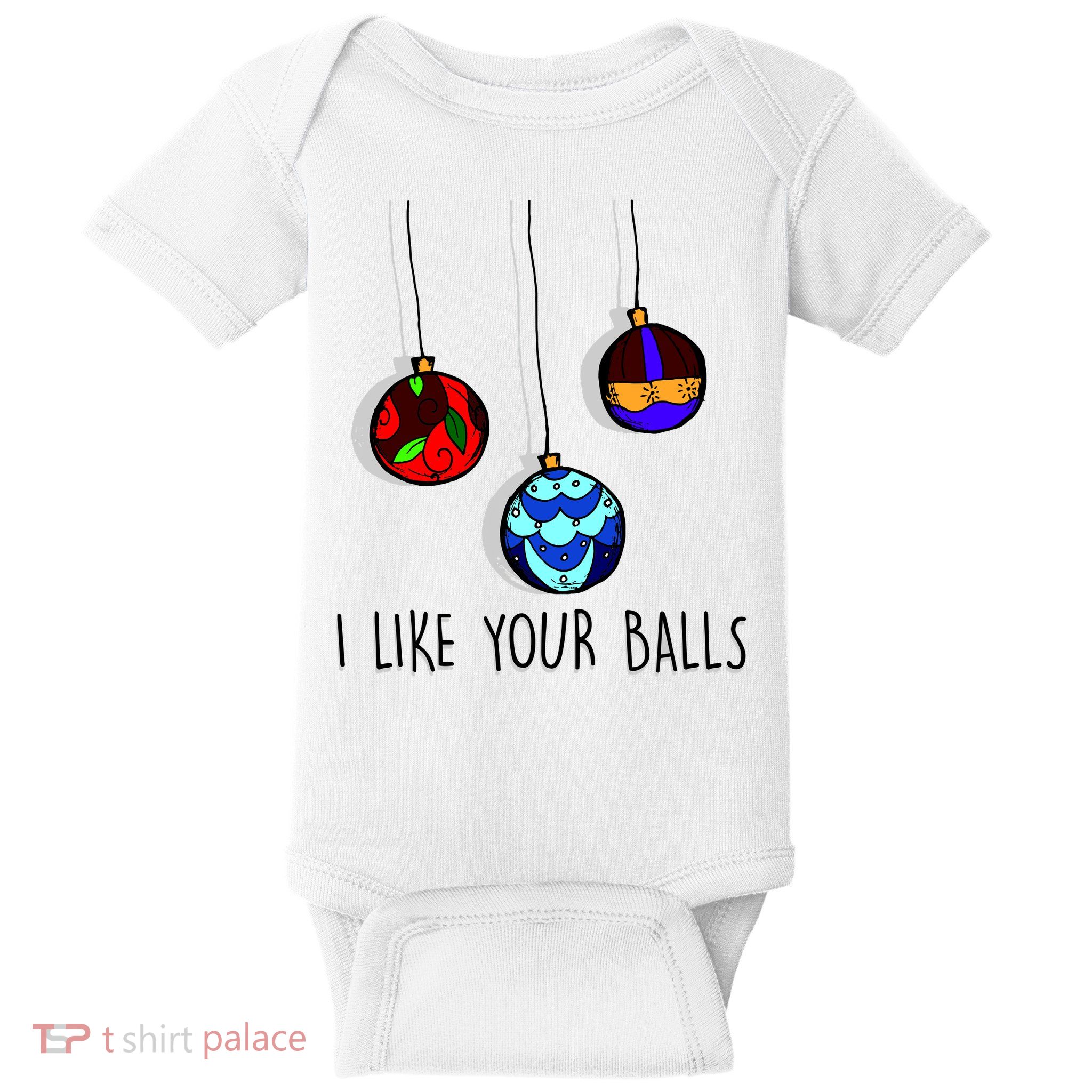 I Like Your Balls Funny Christmas Ornaments Baby Bodysuit