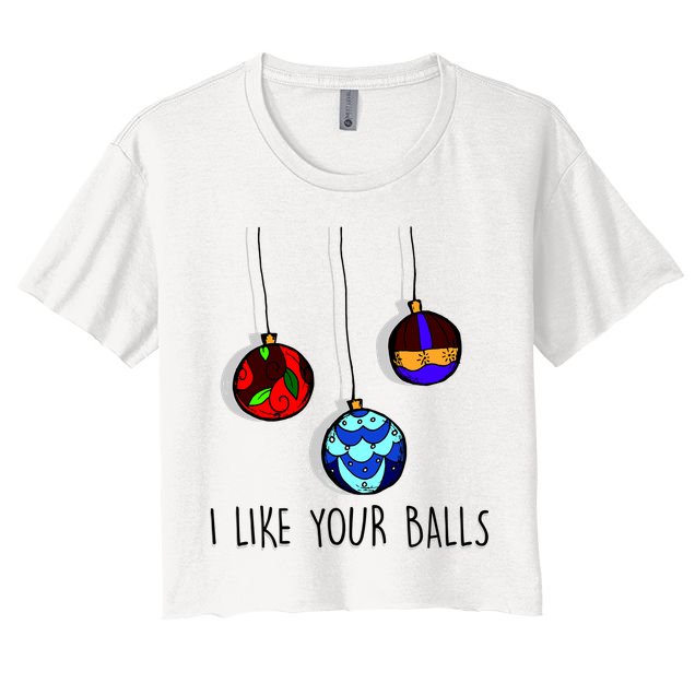 I Like Your Balls Funny Christmas Ornaments Crop Top