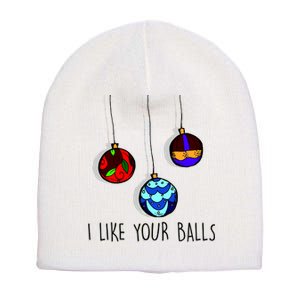 I Like Your Balls Funny Christmas Ornaments Short Acrylic Beanie