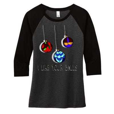 I Like Your Balls Funny Christmas Ornaments Women's Tri-Blend 3/4-Sleeve Raglan Shirt