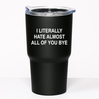 I Literally Hate Almost All Of You Bye Tumbler