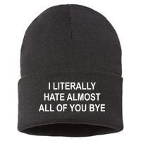 I Literally Hate Almost All Of You Bye Sustainable Knit Beanie