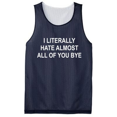 I Literally Hate Almost All Of You Bye Mesh Reversible Basketball Jersey Tank