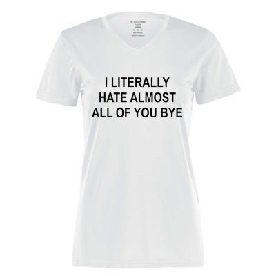 I Literally Hate Almost All Of You Bye Women's Momentum V-Neck T-Shirt