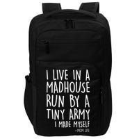 I Live In A Madhouse Run By A Tiny Army Mom Life Impact Tech Backpack