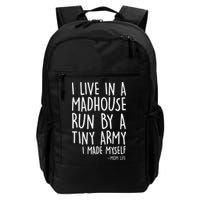 I Live In A Madhouse Run By A Tiny Army Mom Life Backpack