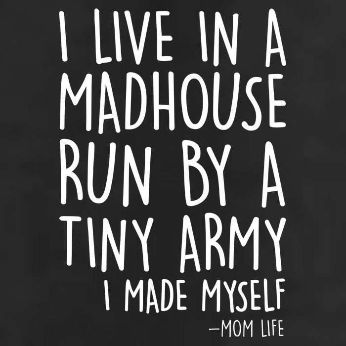 I Live In A Madhouse Run By A Tiny Army Mom Life Trucker Hat