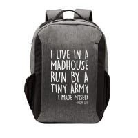 I Live In A Madhouse Run By A Tiny Army Mom Life Vector Backpack